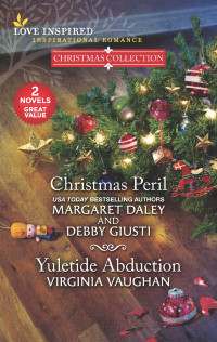 Margaret Daley, Debby Giusti, Virginia Vaughan — Christmas Peril and Yuletide Abduction