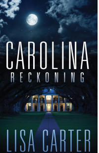 Carter, Lisa; — Carolina Reckoning