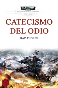 Gav Thorpe — Catecismo del odio