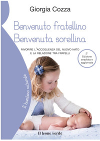 Giorgia Cozza — Benvenuto fratellino Benvenuta sorellina