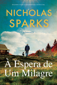 Nicholas Sparks — À Espera de um Milagre