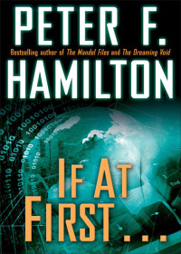 Peter F. Hamilton — If at First . . . (Short Story) (Greg Mandel Trilogy)