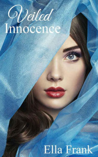 Ella Frank — Veiled Innocence