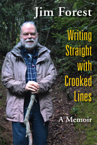 Forest, Jim; — Writing Straight with Crooked Lines: A Memoir