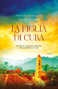 Soraya Lane — La figlia di Cuba