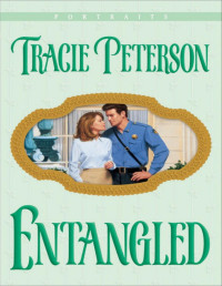 Tracie Peterson — Entangled. Portraits