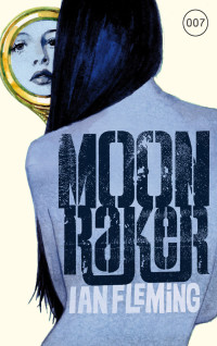 Ian Fleming — Moonraker