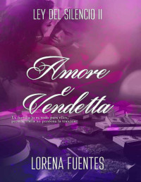 Lorena Fuentes — Amore e Vendetta