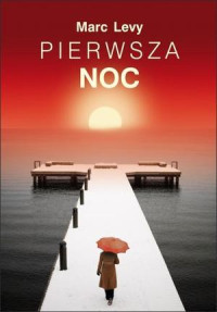 Marc Levy — Pierwsza noc 02