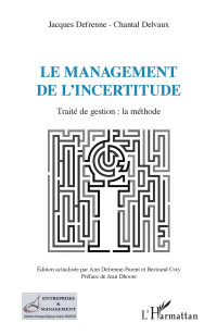 Ann Defrenne-Parent;Chantal Delvaux; — Le management de l'incertitude