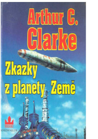 Arthur C. Clarke — Zkazky z planety Země