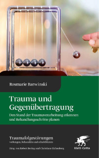 Rosmarie Barwinski — Trauma und Gegenübertragung