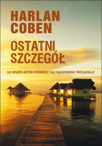 Harlan Coben — Ostatni szczegół