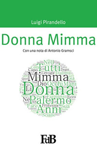 Luigi Pirandello — Donna Mimma