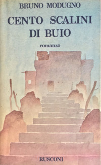 Bruno Modugno — Cento scalini di buio. Romanzo