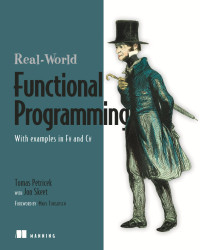 Tomas Petricek, Jon Skeet — Real-World Functional Programming: With examples in F# and C#