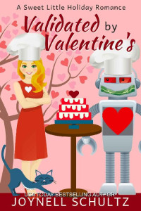Joynell Schultz [Schultz, Joynell] — Validated by Valentine's (A Sweet Little Holiday Romance Book 2)
