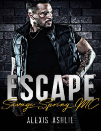 Alexis Ashlie — Escape: Savage Spring MC