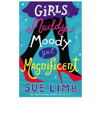 Sue Limb — Girls, Muddy, Moody Yet Magnificent