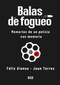 Felix Alonso — Balas de Fogueo