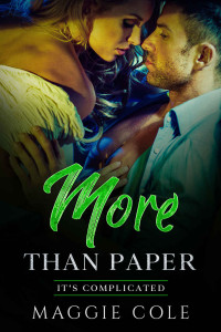 Cole, Maggie — More Than Paper: Forbidden Love/Billionaire Romance (It's Complicated Book 4)