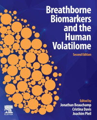 Jonathan Beauchamp, Cristina Davis and Joachim Pleil — Breathborne Biomarkers and the Human Volatilome