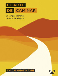 Thich Nhat Hanh — El arte de caminar