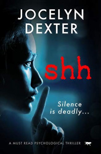 Jocelyn Dexter  — Shh