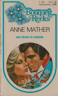  Anne Mather — Een leven in weelde - Bouquet 339