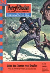 Darlton, Clark — [Perry Rhodan 0076] • Unter den Sternen von Druufon