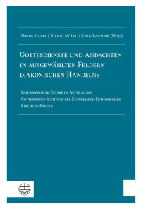 Herausgegeben von Hanns Kerner, Konrad Müller und Klaus Raschzok — Gottesdienste und Andachten