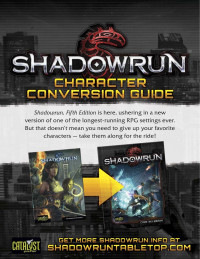 Catalyst Game Labs - www.catalystgamelabs.com — Shadowrun: Fourth Edition to Fifth Edition Conversion Guide