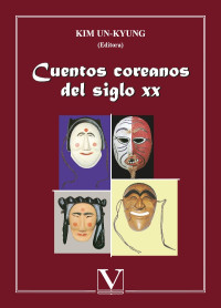 Yu-jung, Kim; — Cuentos coreanos del siglo XX