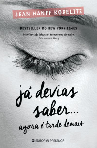 Jean Hanff Korelitz — Já devias saber... agora é tarde demais