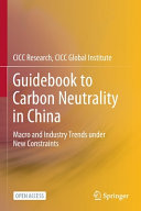 CICC Research, CICC Global Institute — Guidebook to Carbon Neutrality in China——Macro and Industry Trends under New Constraints