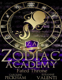 Caroline Peckham & Susanne Valenti — Zodiac Academy 6: Fated Throne