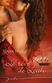 Susan Wiggs — Le rêve de Leah