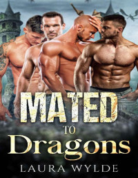 Laura Wylde [Wylde, Laura] — Mated to Dragons