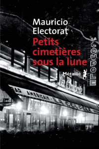 Electorat Mauricio [Electorat Mauricio] — Petits cimetières sous la lune