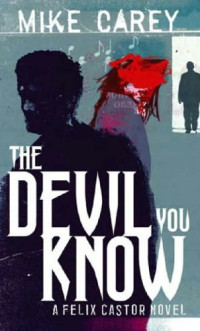 Mike Carey — The Devil You Know
