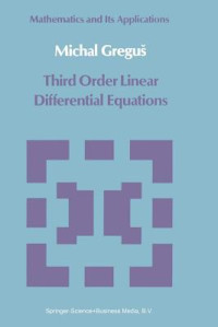 Michal Gregus [Gregus, Michal] — Third Order Linear Differential Equations