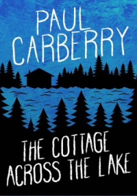 Paul Carberry — The Cottage Across the Lake
