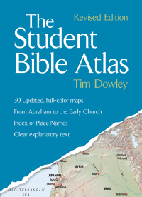 Dowley, Tim — The Student Bible Atlas