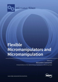 Alessandro Cammarata — Flexible Micromanipulators and Micromanipulation