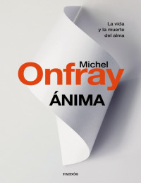 Onfray, Michel — Anima