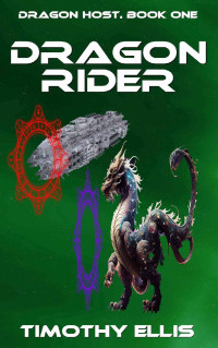 Timothy Ellis — Dragon Rider (Dragon Host Book 1)