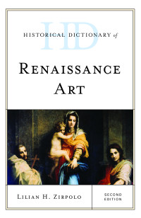 Lilian H. Zirpolo — Historical Dictionary of Renaissance Art