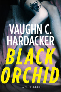 Vaughn C. Hardacker — Black Orchid