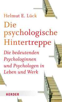 Lück, Helmut E. — Die psychologische Hintertreppe