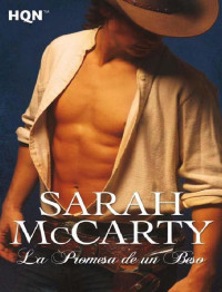 Mccarty, Sarah — La promesa de un beso: 34 (HQN) 